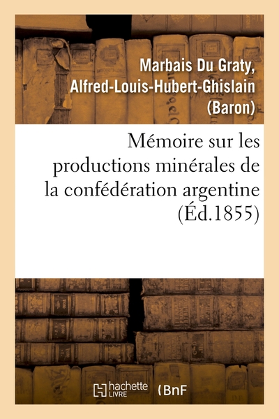 Image de Mémoire sur les productions minérales de la confédération argentine