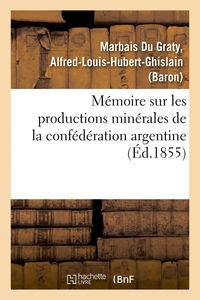 Image de Mémoire sur les productions minérales de la confédération argentine