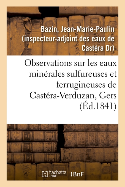 Image de Observations sur les eaux minérales sulfureuses et ferrugineuses de Castéra-Verduzan, Gers
