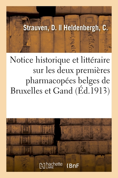 Image de Notice historique et littéraire sur les deux premières pharmacopées belges de Bruxelles et de Gand