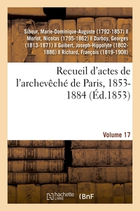 Picture of Recueil d'actes de l'archevêché de Paris, 1853-1884. Volume 17