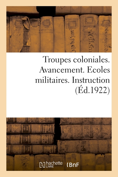 Image de Troupes coloniales. Avancement. Ecoles militaires. Instruction