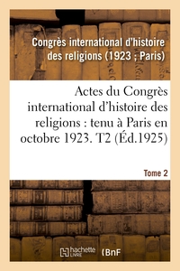Image de Actes du Congrès international d'histoire des religions. Paris, octobre 1923. Tome 2