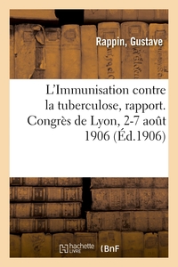 Image de L'Immunisation contre la tuberculose, rapport. Association française pour l'avancement des sciences