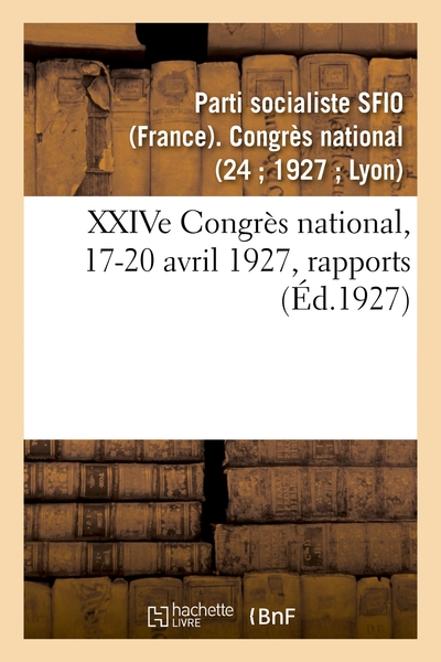 Image de XXIVe Congrès national, 17-20 avril 1927, rapports