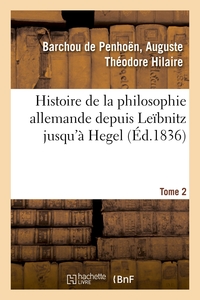 Picture of Histoire de la philosophie allemande depuis Leïbnitz jusqu'à Hegel. Tome 2
