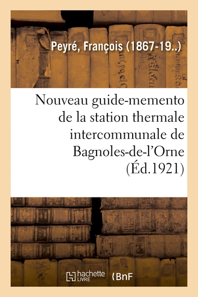 Picture of Nouveau guide-memento de la station thermale intercommunale de Bagnoles-de-l'Orne