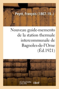 Picture of Nouveau guide-memento de la station thermale intercommunale de Bagnoles-de-l'Orne