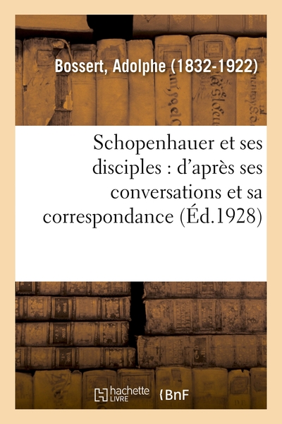 Picture of Schopenhauer et ses disciples : d'après ses conversations et sa correspondance
