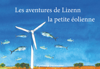 Image de Les aventures de Lizenn la petite éolienne