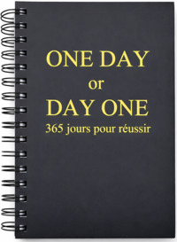 Image de One Day Or Day One - 365 jours pour réussir