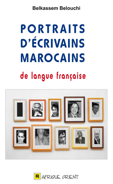 Image de PORTRAITS D ECRIVAINS MAROCAINS DE LANGUE FRANCAISE