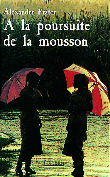 Image de A LA POURSUITE DE LA MOUSSON