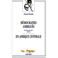 Image de Démocraties ambiguës en Afrique centrale - Congo-Brazzaville, Gabon, 1940-1965