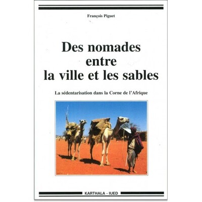 Image de Des nomades entre la ville et les sables. La sédentarisation dans la Corne de l'Afrique