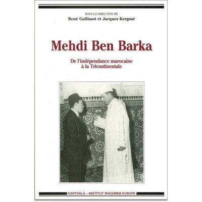 Image de Mehdi Ben Barka. De l'indépendance marocaine à la tricontinentale