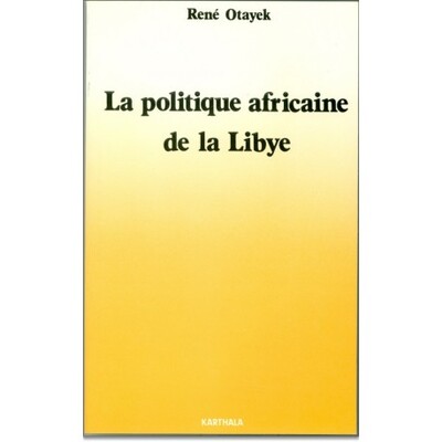 Image de La Politique africaine de la Libye - 1969-1985