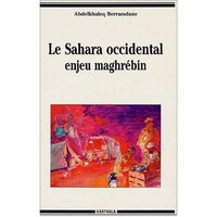 Image de Le Sahara occidental, enjeu maghrébin