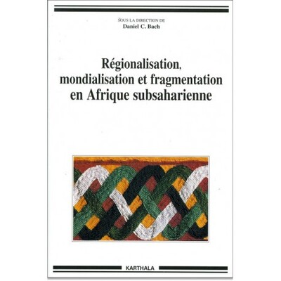Image de Regionalisation, mondialisation et fragmentation en Afrique subsaharienne