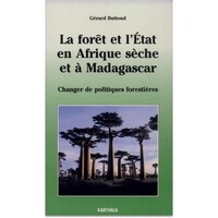 Picture of La forêt et l'État en Afrique sèche et à Madagascar - changer de politiques forestières