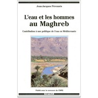 Image de L'eau et les hommes au Maghreb - contribution à une politique de l'eau en Méditerranée