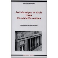 Image de Loi islamique et droit dans les sociétés arabes - mutations des systèmes juridiques du Moyen-Orient