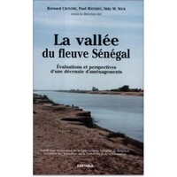 Image de Vallée du fleuve Sénégal. Évaluations et perspectives d'une décennie d'aménagements (1980-1990) (La)