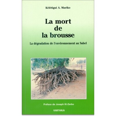 Picture of La mort de la brousse - la dégradation de l'environnement au Sahel