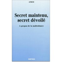 Image de Secret maintenu, secret dévoilé. A propos de la maltraitance