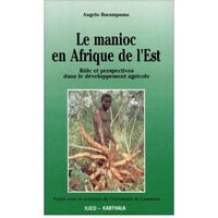 Image de Manioc en Afrique de l'Est (Le). Rôle et perspectives dans le développement agricole