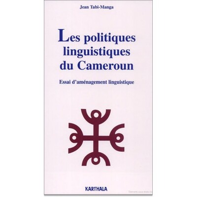Image de Les politiques linguistiques du Cameroun - essai d'aménagement linguistique