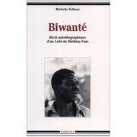 Image de Biwanté. Récit autobiographique d'un lobi du Burkina Faso
