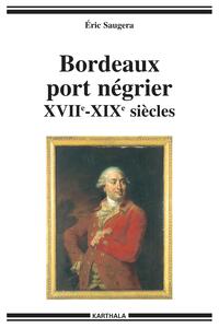 Image de Bordeaux port négrier (XVIIe-XIXe siècles)