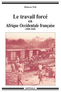 Image de Travail forcé en Afrique Occidentale Française (Le). 1900-1946