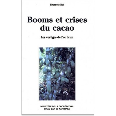 Image de Booms et crises du cacao. Les vertiges de l'or brun