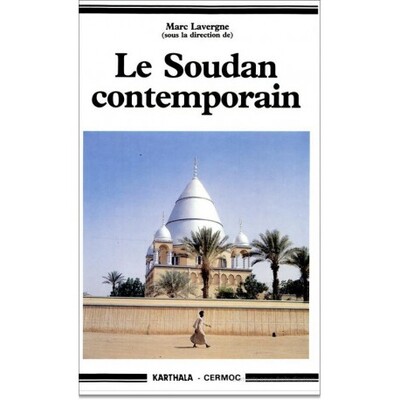 Picture of Le Soudan contemporain - de l'invasion turco-égyptienne à la rébellion africaine, 1821-1989