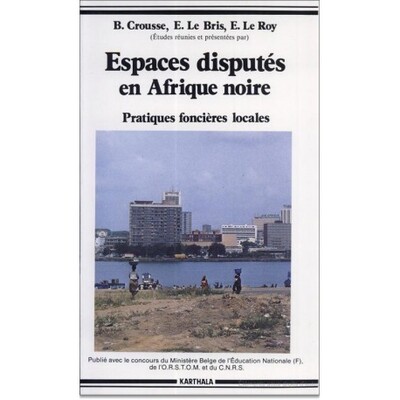 Picture of Espaces disputés en Afrique noire. Pratiques foncières locales