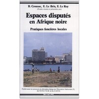Picture of Espaces disputés en Afrique noire. Pratiques foncières locales