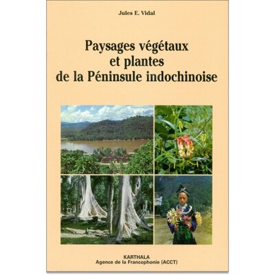 Image de Paysages, végétaux et plantes de la péninsule indochinoise