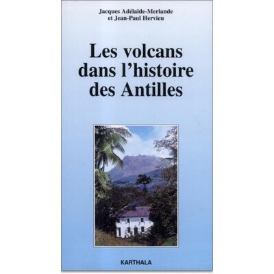 Picture of Les volcans dans l'histoire des Antilles