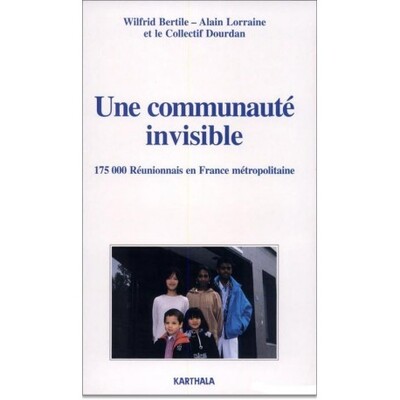 Image de Communauté invisible. Cent soixante-quinze mille réunionnais en France (Une)
