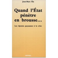 Image de Quand l'état pénètre en brousse. Les ripostes paysannes a la crise