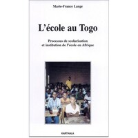 Image de Ecole au Togo (L'). Processus de scolarisation et institution de l'école en Afrique