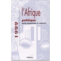 Image de AFRIQUE POLITIQUE 1999, ENTRE TRANSITIONS ET CONFLITS