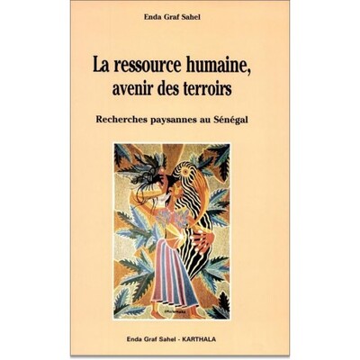 Image de Ressource humaine, avenir des terroirs. Recherches paysannes au Sénégal (La)
