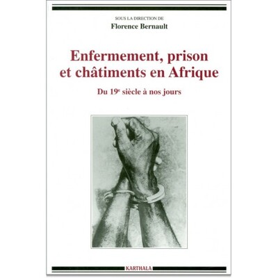 Image de Enfermement, prison et châtiments en Afrique - du 19e siècle à nos jours
