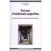 Image de Parcours d'intellectuels maghrébins - scolarité, formation, socialisation et positionnements