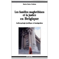 Image de Familles maghrébines et la justice en Belgique (Les). Anthropologie juridique et immigration