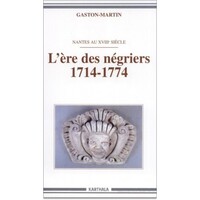 Image de ère des négriers (1714-1774). Nantes au XVIIIe siècle (L')