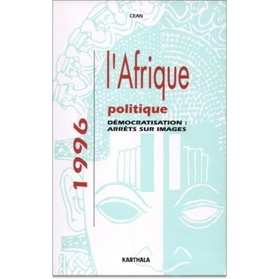 Image de AFRIQUE POLITIQUE 1996, DEMOCRATISATION : ARRET SUR IMAGE